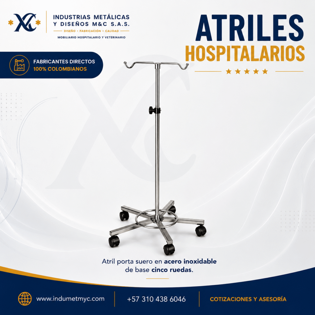 Atril hospitalario porta suero en acero inoxidable fabricado en Colombia por Industrias Metálicas M&C para hospitales, clínicas e IPS.