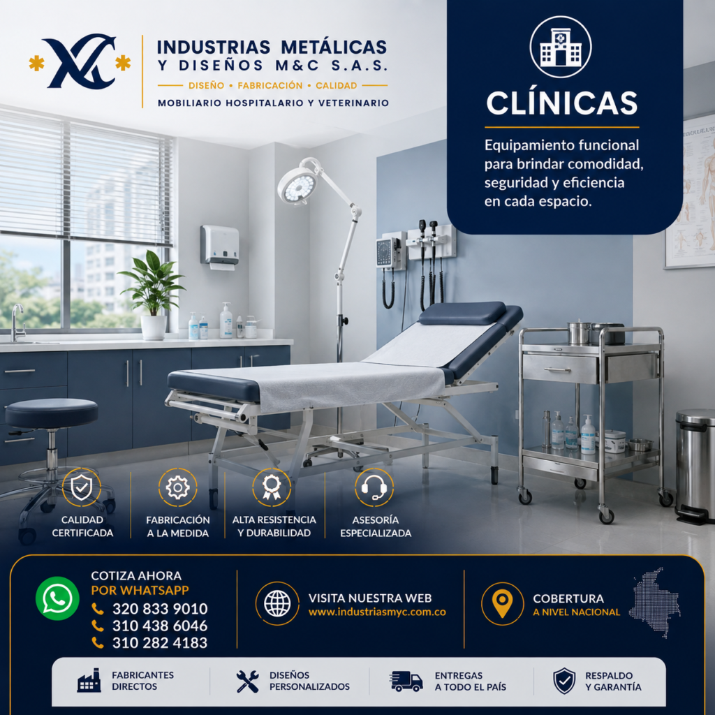Mobiliario clínico fabricado por Industrias Metálicas y Diseños M&C S.A.S. para clínicas con soluciones funcionales y resistentes para la atención médica.