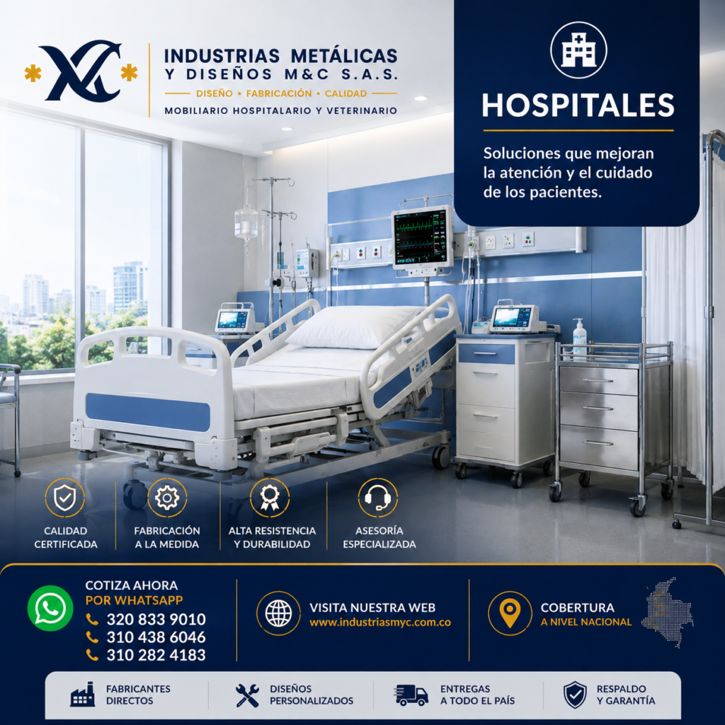 Mobiliario hospitalario fabricado por Industrias Metálicas y Diseños M&C S.A.S. para hospitales con soluciones en acero inoxidable para áreas de atención médica.
